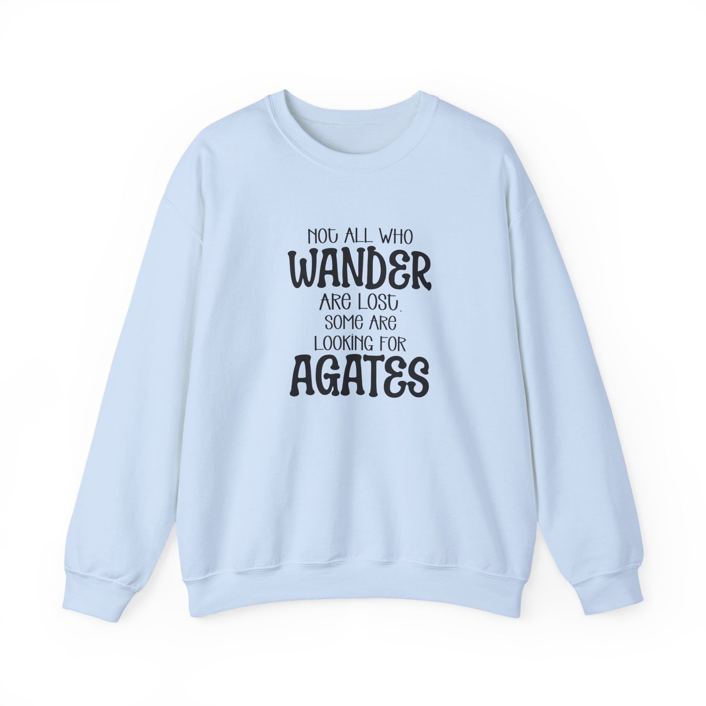 Not all who wander are lost Crewneck Sweatshirt