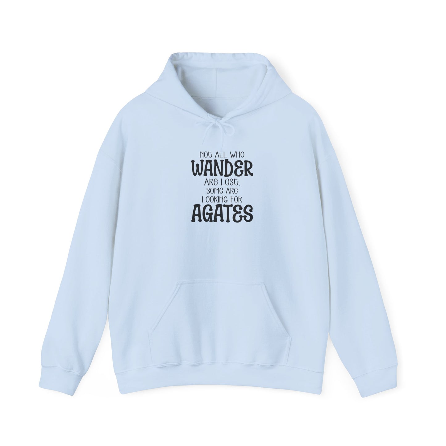 Not all who wander are lost hoodies