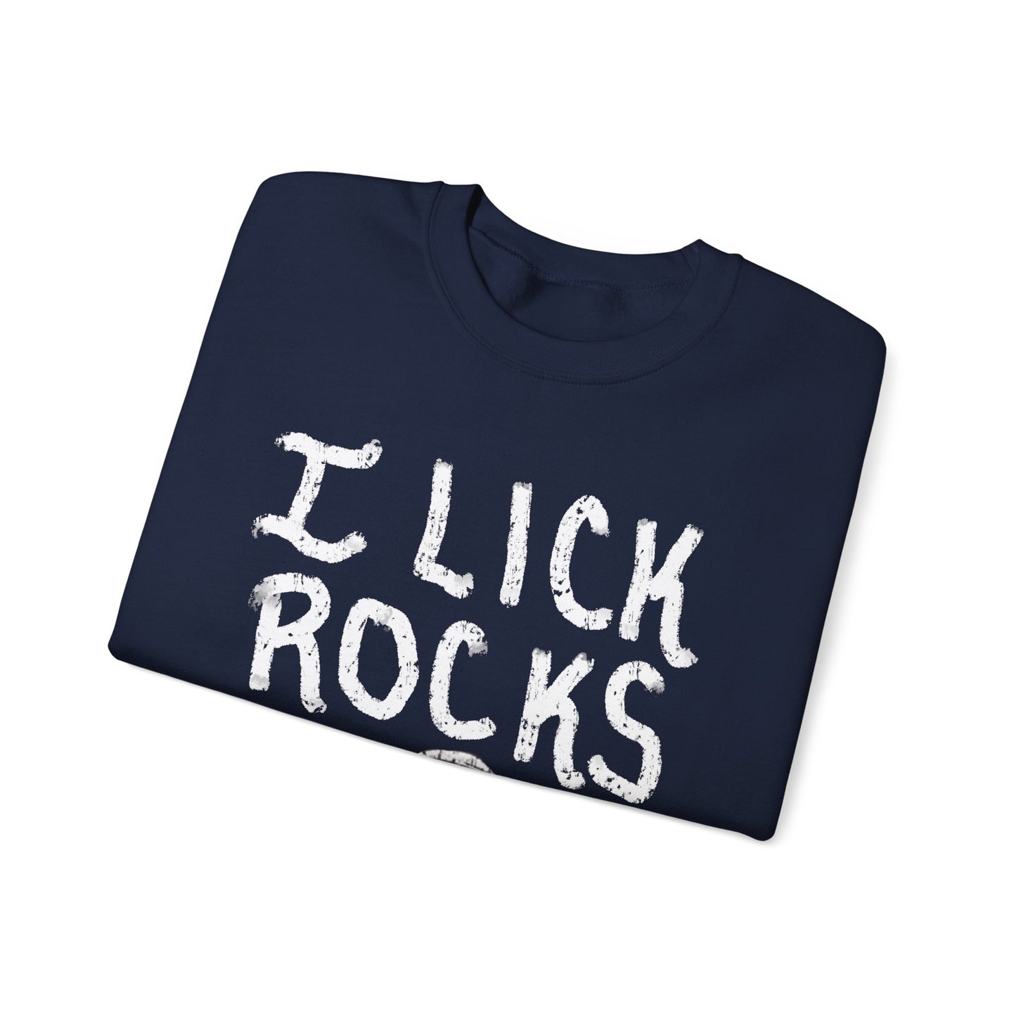 I Lick Rocks Crewneck Sweater