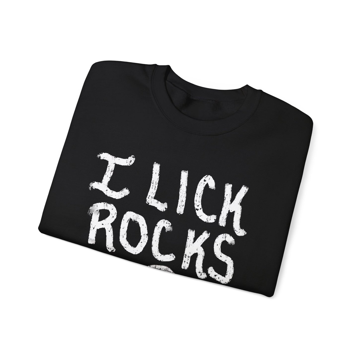I Lick Rocks Crewneck Sweater