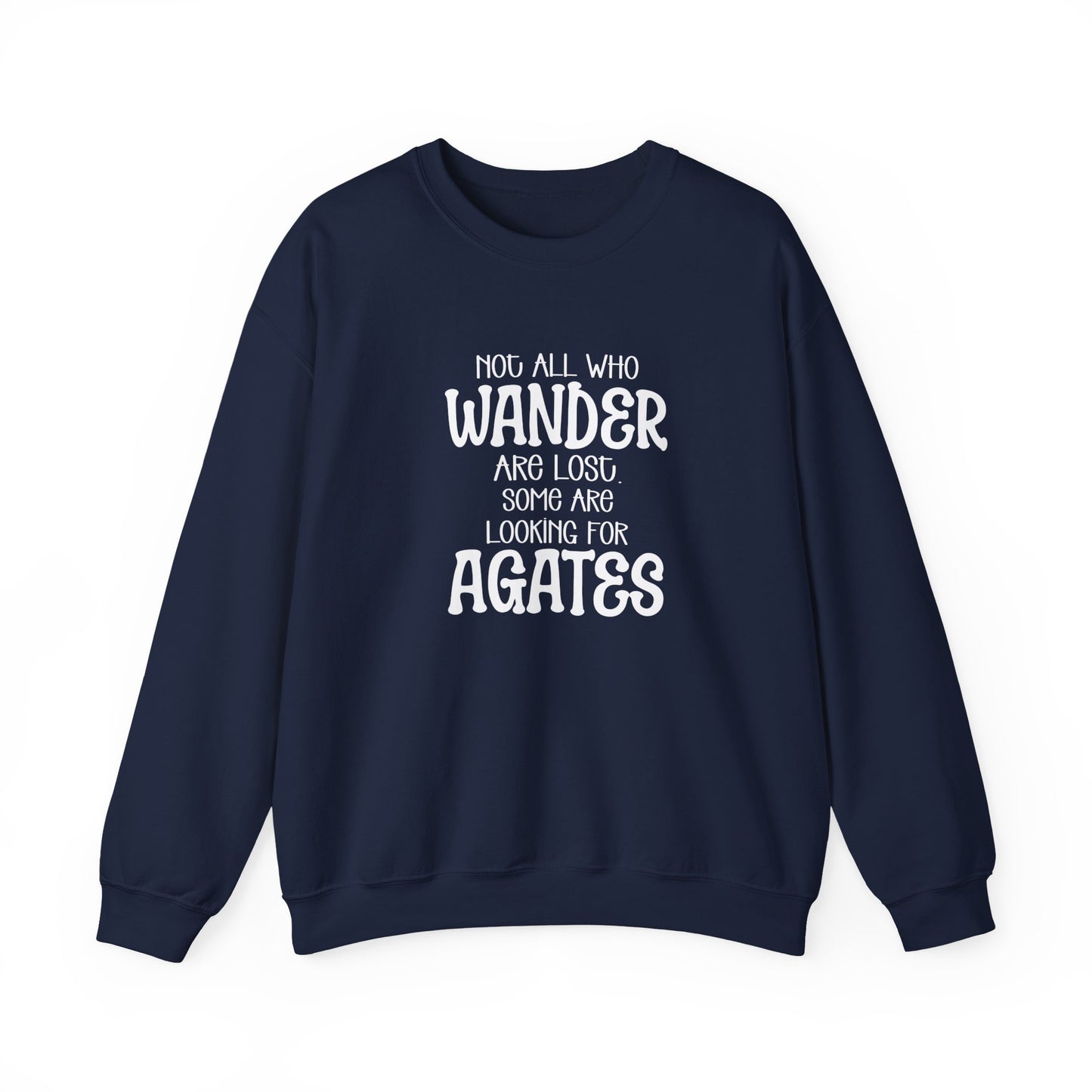 Not all who wander are lost Crewneck Sweatshirt