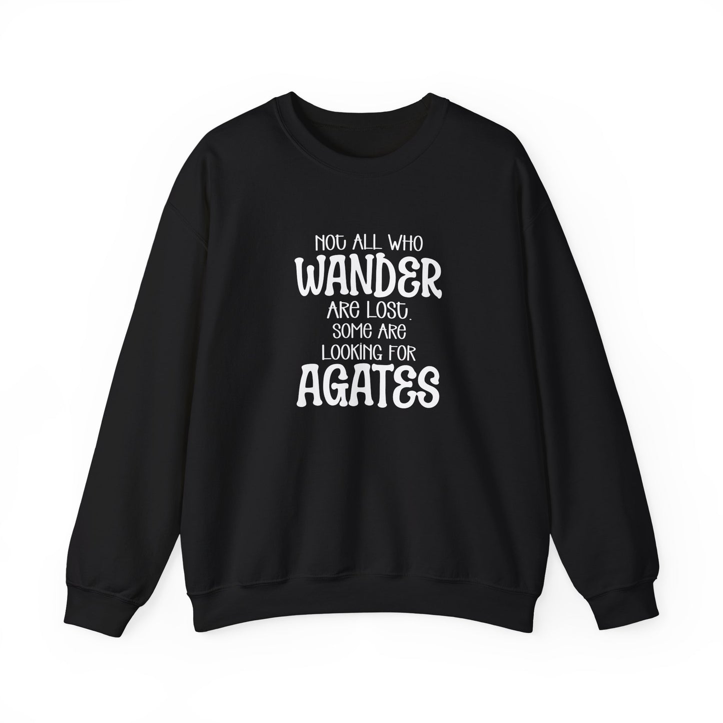 Not all who wander are lost Crewneck Sweatshirt