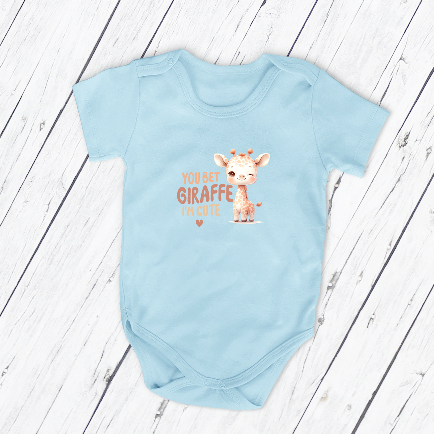 You Bet Giraffe I'm Cute