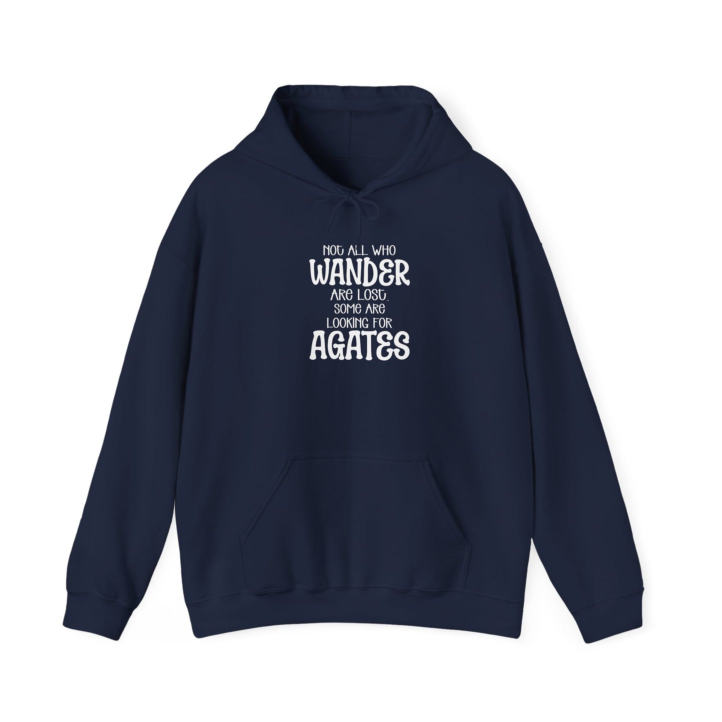 Not all who wander are lost hoodies