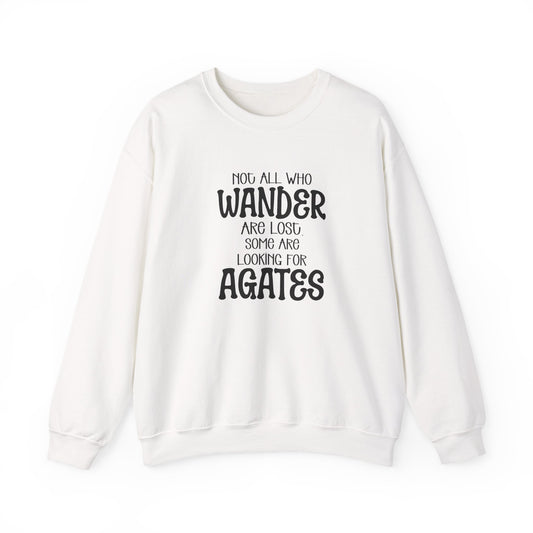 Not all who wander are lost Crewneck Sweatshirt
