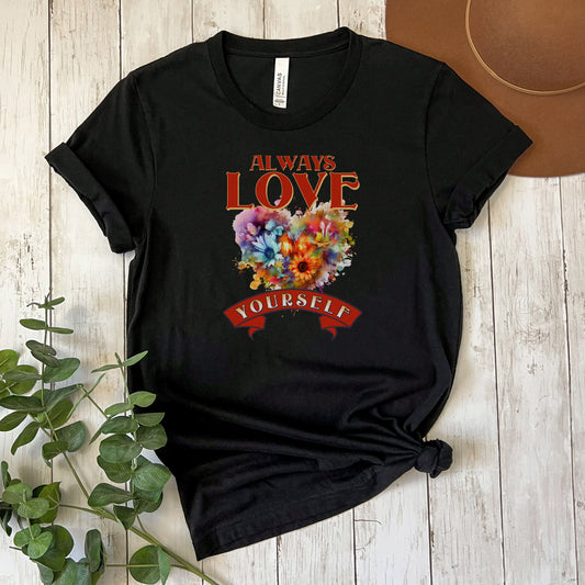 Always Love Yourself Valentines Day Shirt, Valentines Day Gifts for Her, Valentines Day Mental Health Awareness