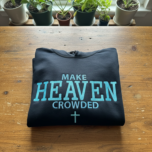 Make Heaven Crowded Embroidered Sweatshirt – Faith-Inspired Crewneck with Hearts and Cross