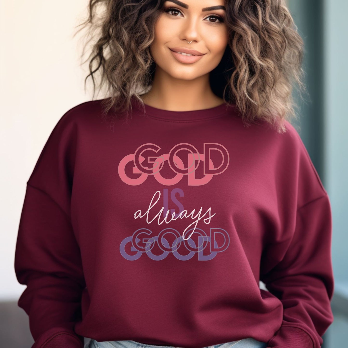 God Is Always Good Christian Apparel gifts for women, Bible Verse Shirtshirt, Christian Gifts, Christian Streetwear, Bible Verse Crewneck, Floral Crewneck