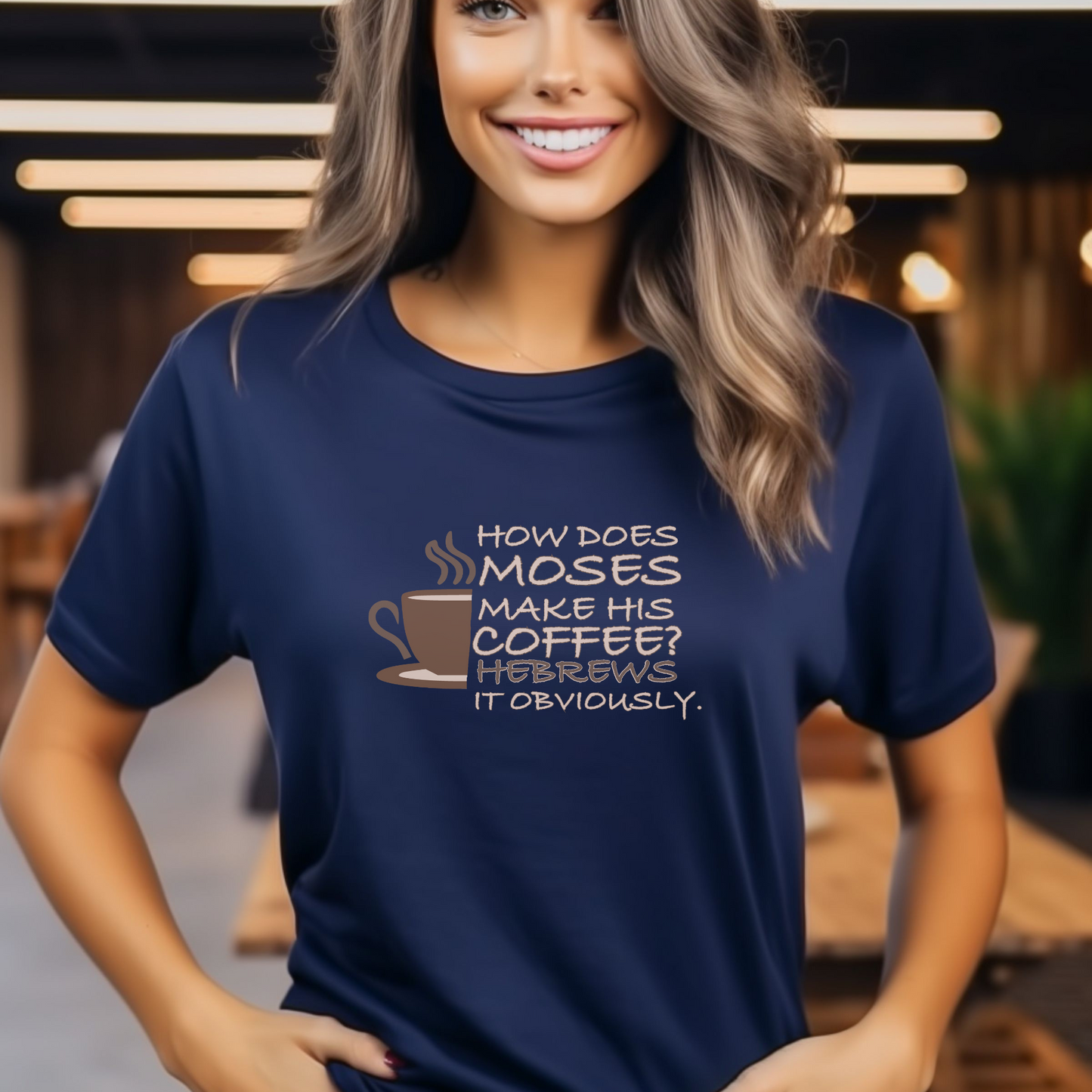 How Does Moses Brew His Coffee, Inspirational T-Shirt, Christian Appeal, Christian T-Shirt, Womens Christian Shirt, Men's Christian Tees