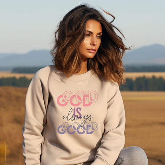 God Is Always Good Christian Apparel gifts for women, Bible Verse Shirtshirt, Christian Gifts, Christian Streetwear, Bible Verse Crewneck, Floral Crewneck